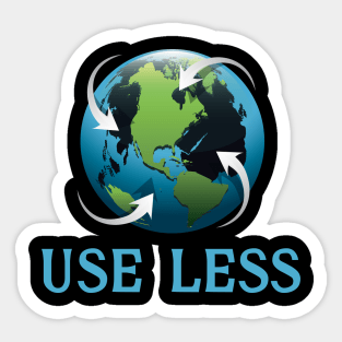 Use-less, Earth Day Sticker